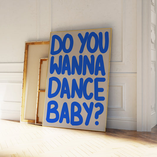Do You Wanna Dance Baby?