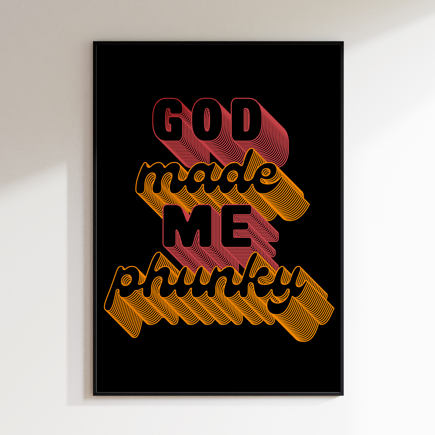 God Made Me Phunky