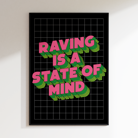 Raving Is A State Of Mind