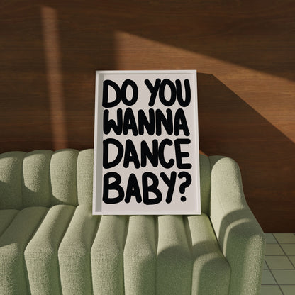 Do You Wanna Dance Baby?